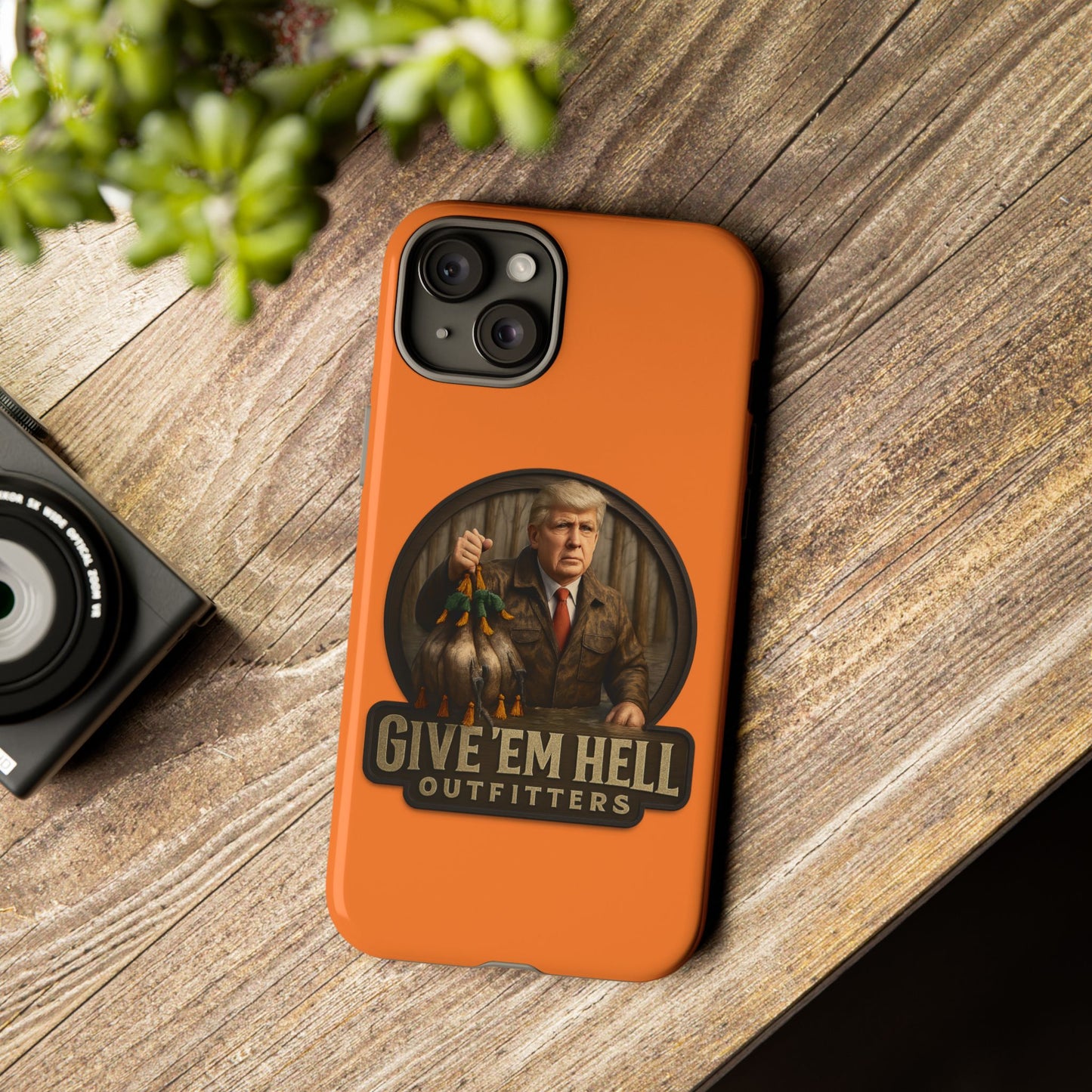 Tough Cases - Custom Phone Case, Give 'Em Hell Design, Gift for Hunters, Outdoor Enthusiasts, Unique Accessories, Personalized Cases