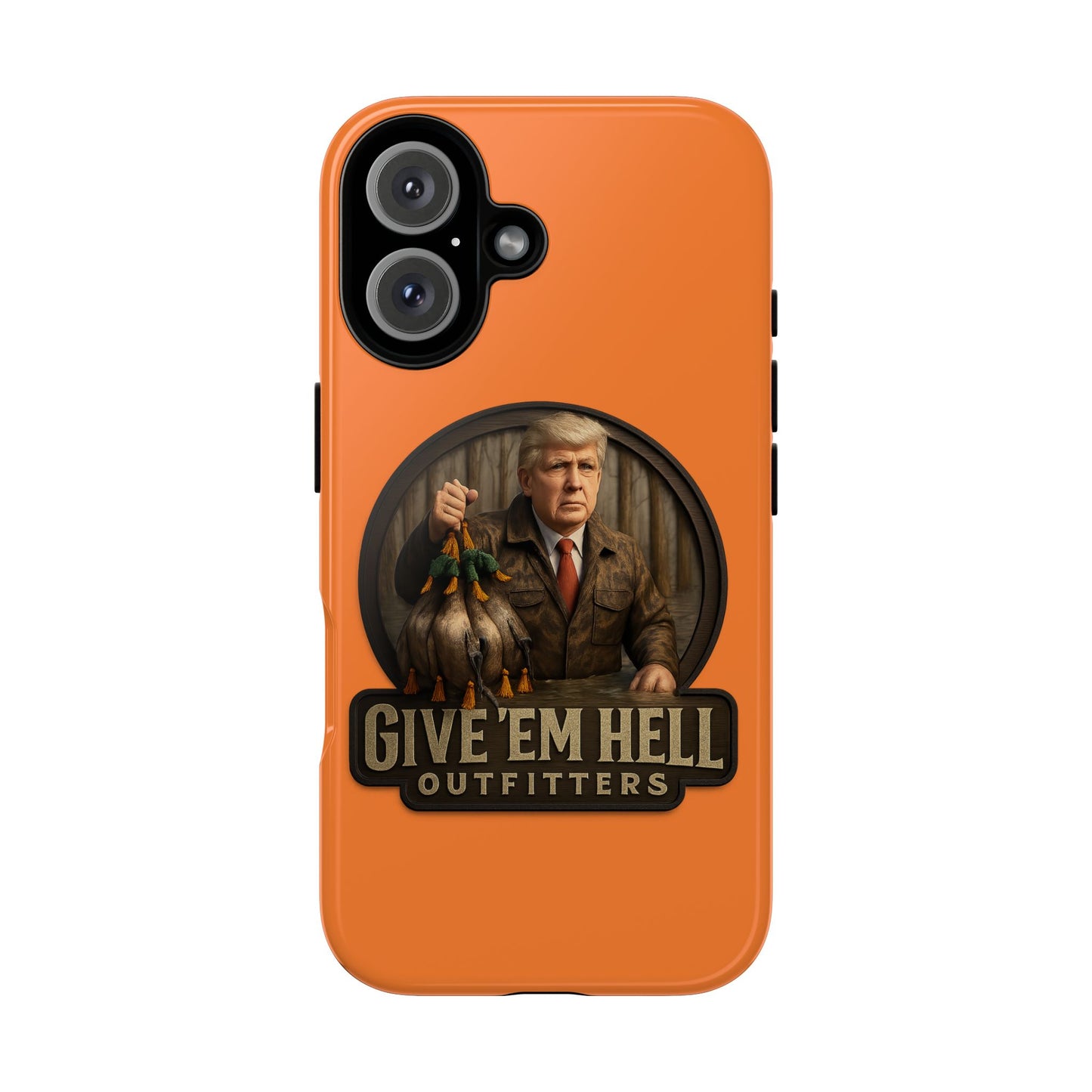 Tough Cases - Custom Phone Case, Give 'Em Hell Design, Gift for Hunters, Outdoor Enthusiasts, Unique Accessories, Personalized Cases