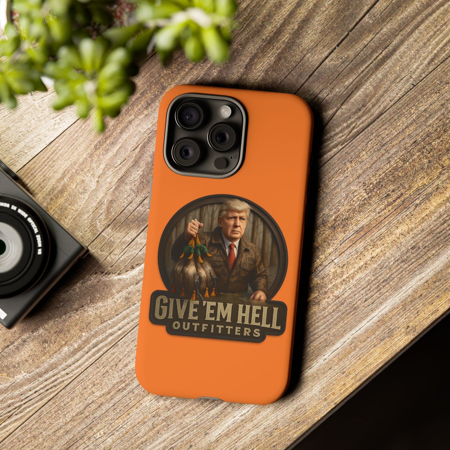 Tough Cases - Custom Phone Case, Give 'Em Hell Design, Gift for Hunters, Outdoor Enthusiasts, Unique Accessories, Personalized Cases
