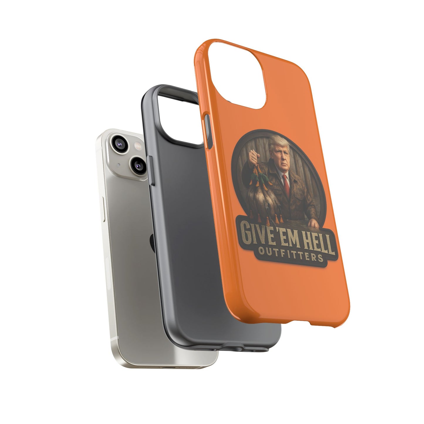 Tough Cases - Custom Phone Case, Give 'Em Hell Design, Gift for Hunters, Outdoor Enthusiasts, Unique Accessories, Personalized Cases