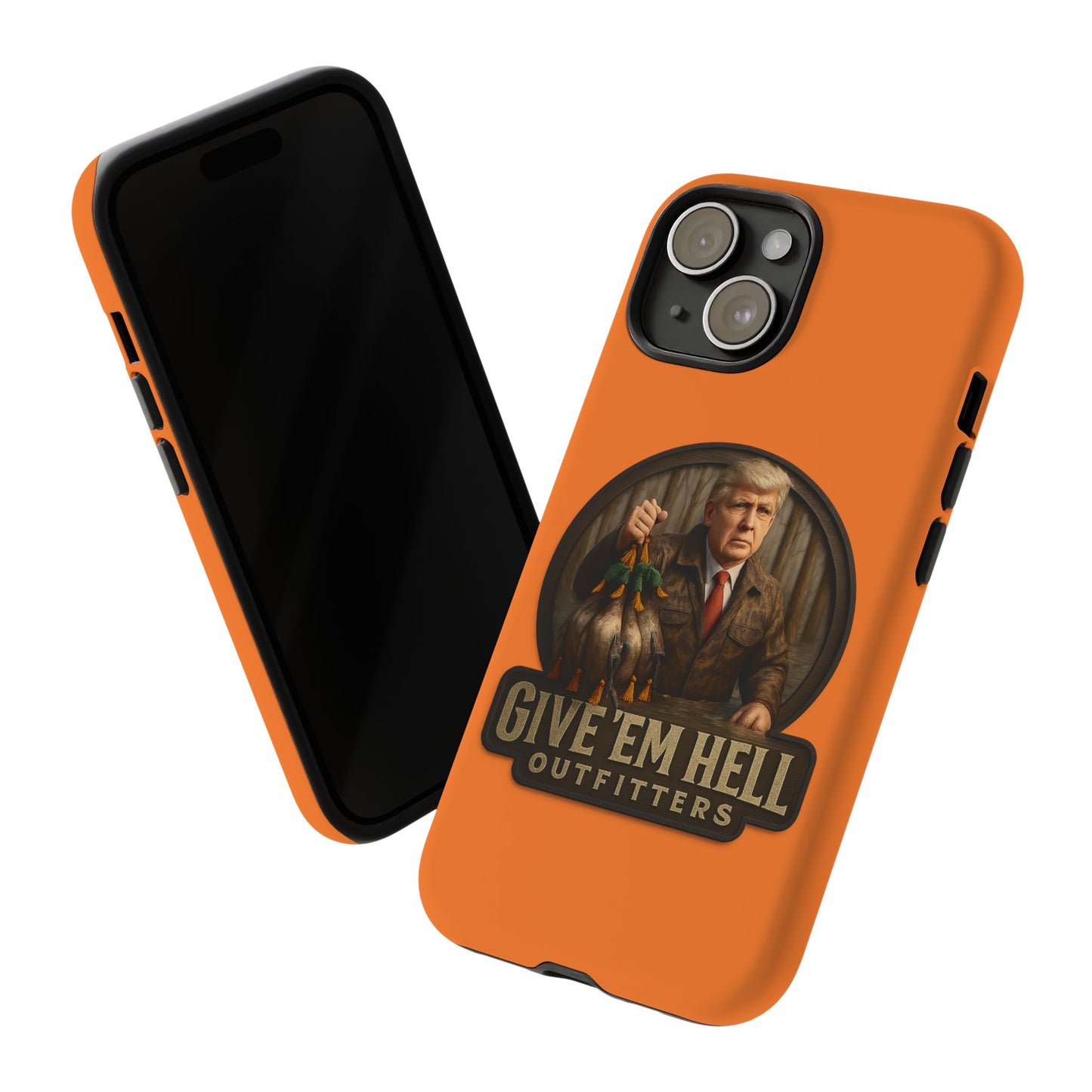 Tough Cases - Custom Phone Case, Give 'Em Hell Design, Gift for Hunters, Outdoor Enthusiasts, Unique Accessories, Personalized Cases