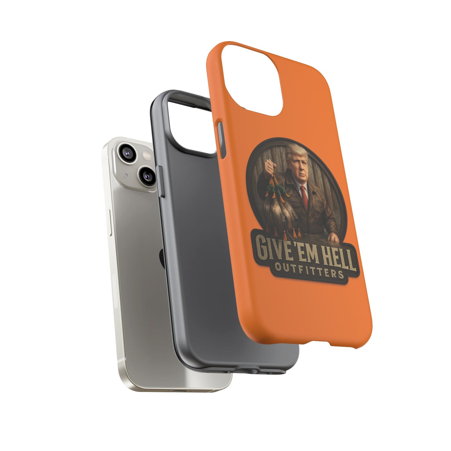 Tough Cases - Custom Phone Case, Give 'Em Hell Design, Gift for Hunters, Outdoor Enthusiasts, Unique Accessories, Personalized Cases