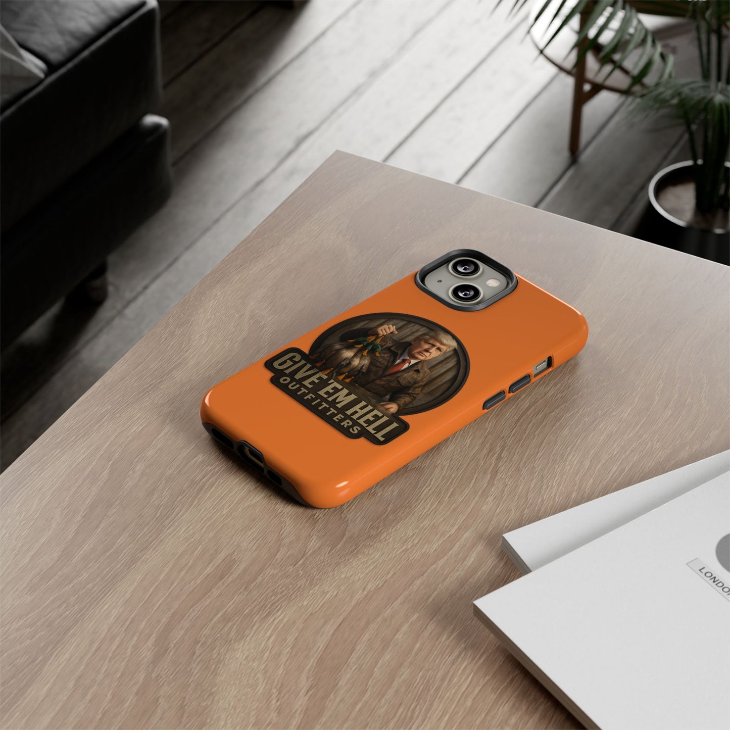 Tough Cases - Custom Phone Case, Give 'Em Hell Design, Gift for Hunters, Outdoor Enthusiasts, Unique Accessories, Personalized Cases