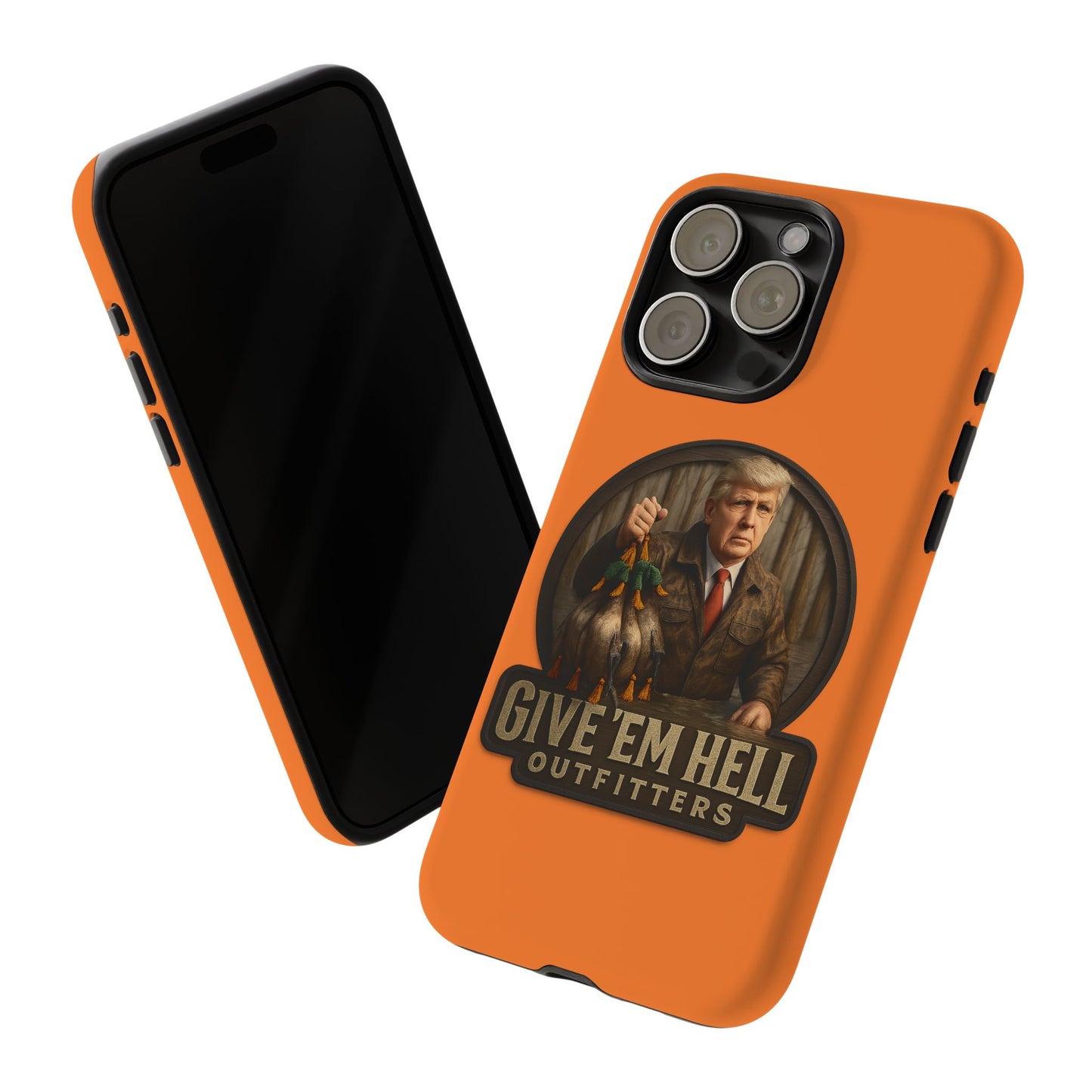 Tough Cases - Custom Phone Case, Give 'Em Hell Design, Gift for Hunters, Outdoor Enthusiasts, Unique Accessories, Personalized Cases
