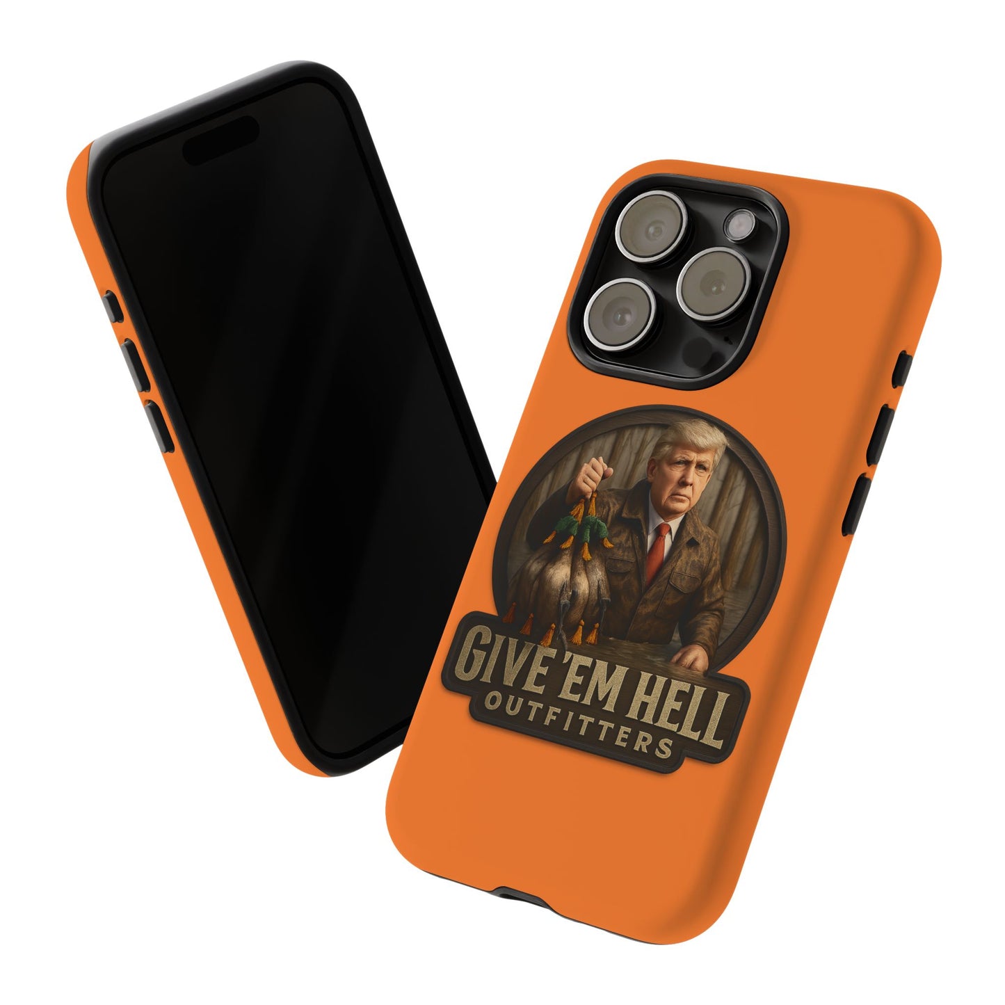 Tough Cases - Custom Phone Case, Give 'Em Hell Design, Gift for Hunters, Outdoor Enthusiasts, Unique Accessories, Personalized Cases