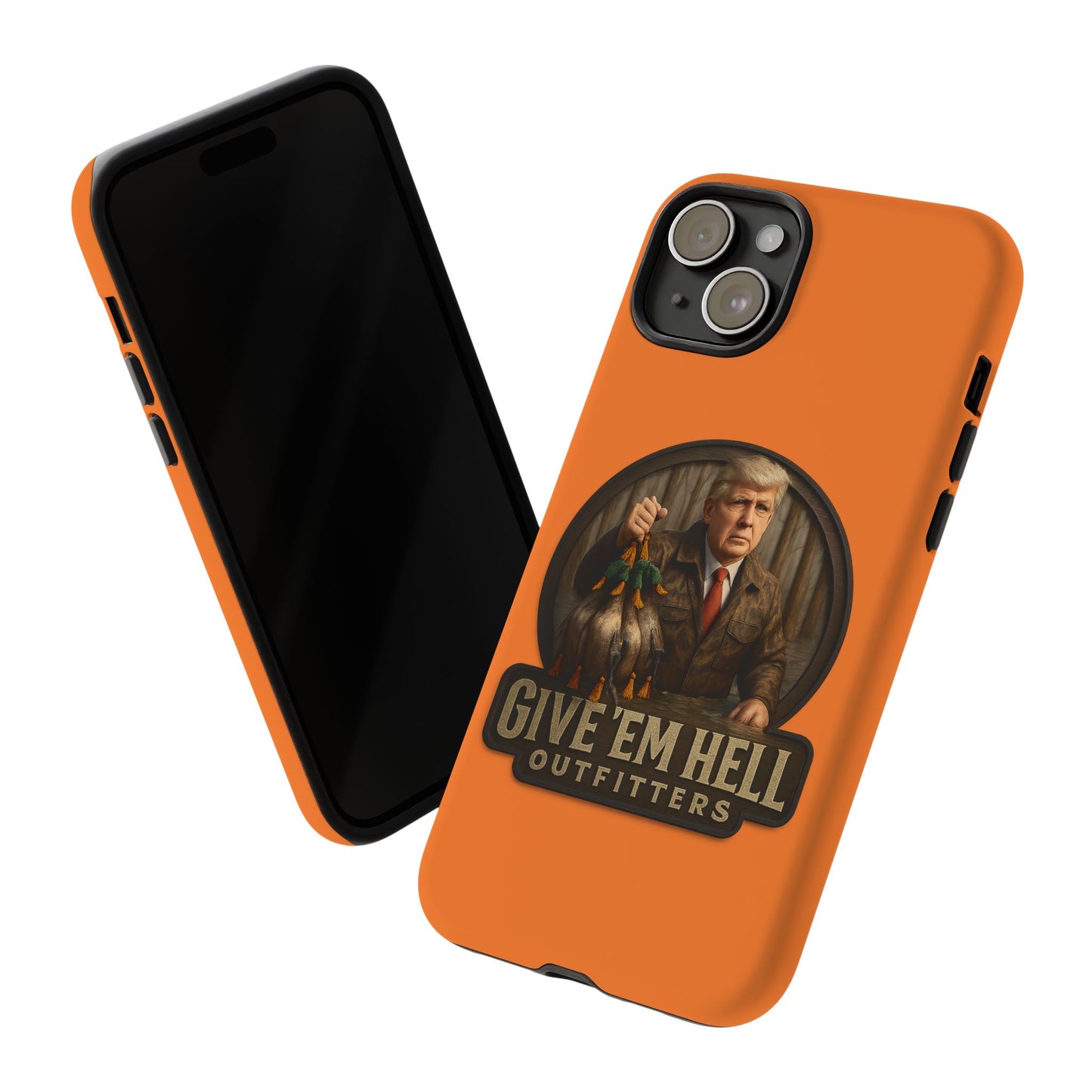 Tough Cases - Custom Phone Case, Give 'Em Hell Design, Gift for Hunters, Outdoor Enthusiasts, Unique Accessories, Personalized Cases