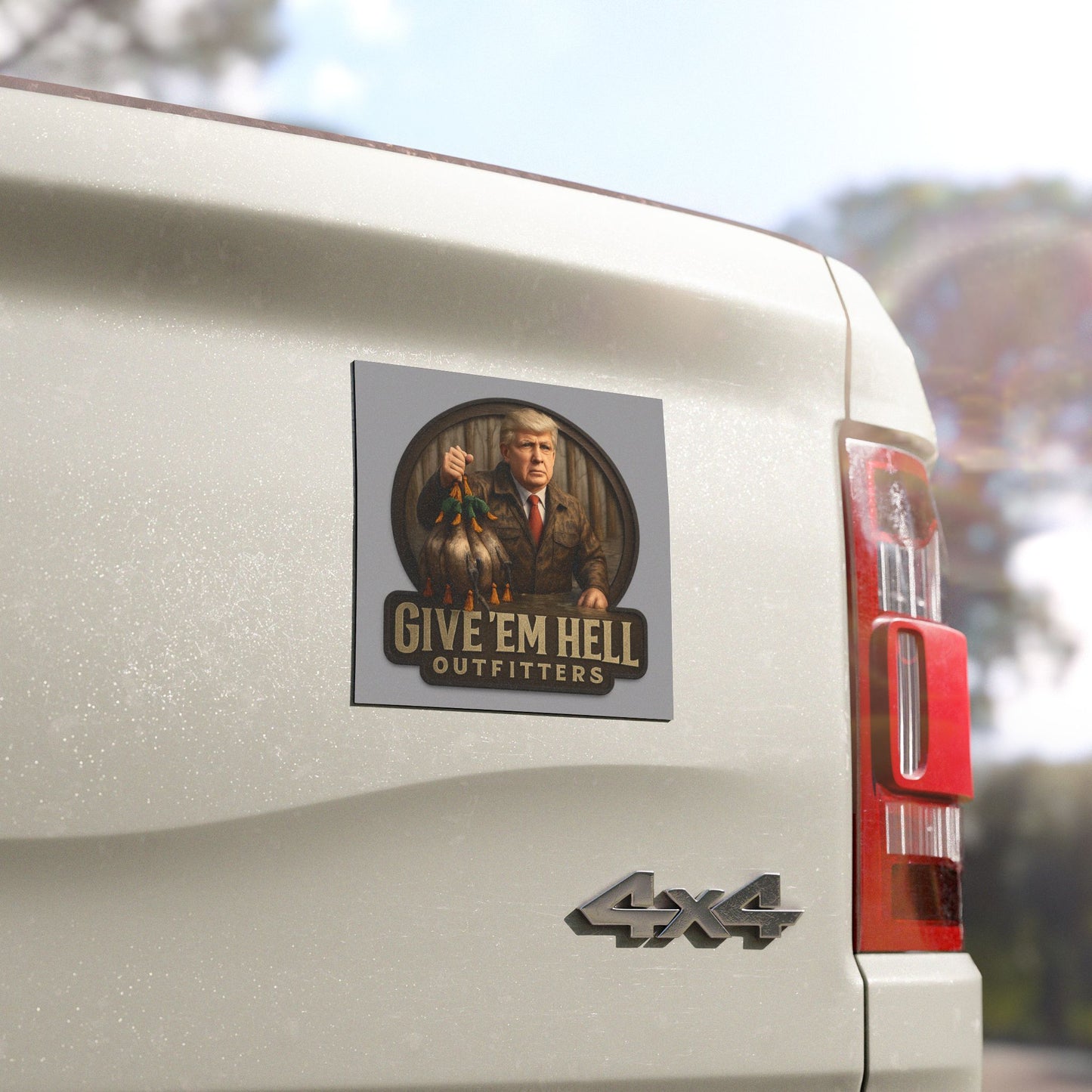 Car Magnet - Give 'Em Hell Decor, Vehicle Accessories, Political Gift, Outdoor Enthusiast Decor, Hunting Vibes